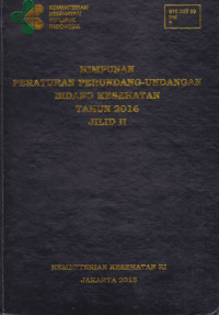 Himpunan Peraturan Perundang-undangan Bidang kesehatan Tahun 2016 Jilid II