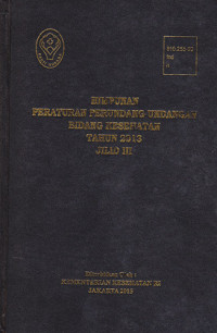 Himpunan Peraturan Perundang-undangan Bidang kesehatan Tahun 2013 Jilid III