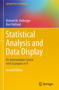 Statistical Analysis And Data Display an Intermediate Course With Examples in R