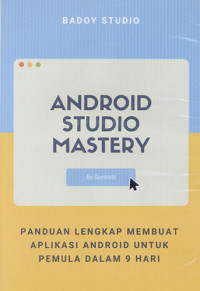 Android Studio Mastery Panduan Lengkap Membuat Aplikasi Android Untuk Pemula Dalam 9 Hari