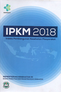 IPKM Indeks Pembangunan Kesehatan Masyarakat 2018