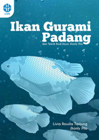 Ikan Gurami Padang dan Teknik Budidaya Jhonly Pilo