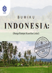 Bumiku Indonesia Bunga Rampai Kearifan Lokal