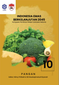 Indonesia Emas Berkelanjutan 2045 Kumpulan Pemikiran Pelajar Indonesia Sedunia Seri 10 Pangan
