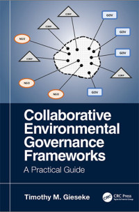 Collaborative Environmental Governance Frameworks A Practical Guide