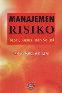 Manajemen Risiko Teori, Kasus dan Solusi