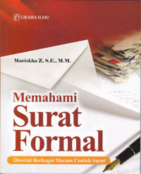 Memahami Surat Formal Disertai Berbagai Macam Contoh Surat