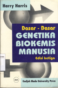 DASAR-DASAR GENETIKA BIOKEMIS MANUSIA