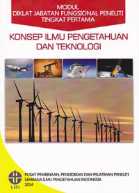 Modul Diklat Jabatan Fungsional Peneliti Tingkat Pertama - Konsep Ilmu Pengetahuan dan Teknologi