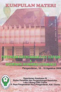 Kumpulan Materi Pertemuan Perencanaan P2B2 Terpadu & Diseminasi Informasi Litbangkes Pangandaran 18-19 Agustus 2009
