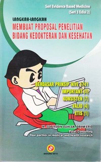 Langkah-langkah Membuat Proposal Penelitian Bidang Kedokteran dan Kesehatan - Seri Evidence Based Medicine (Seri 3 Edisi 2(