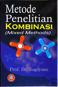 Metode Penelitian Kombinasi (Mixed Methods)