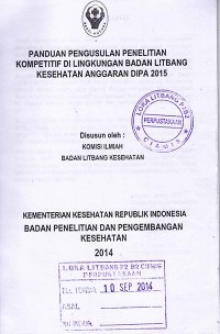 Panduan Pengusulan Penelitian Kompetitif di Lingkungan Badan Litbang Kesehatan Anggaran DIPA 2015