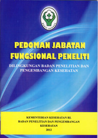 Pedoman Jabatan Fungsional Peneliti di Lingkungan Badan Penelitian dan Pengembangan Kesehatan
