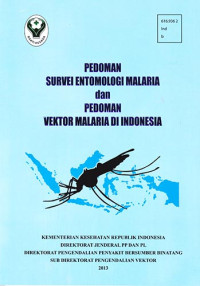 Pedoman Survei Entomologi Malaria dan Pedoman Vektor Malaria di Indonesia
