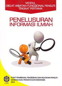 Modul Diklat Jabatan Fungsional Peneliti Tingkat Pertama - Penelusuran Informasi Ilmiah