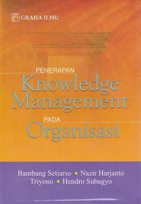 Penerapan Knowledge Management Pada Organisasi