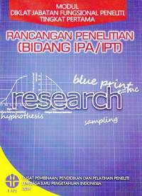 Modul Diklat Jabatan Fungsional Peneliti Tingkat Pertama - Rancangan Penelitian (Bidang IPA/ IPT)