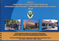 Profil Loka Penelitian dan Pengembangan Pengendalian Penyakit Bersumber Binatang Ciamis 2010