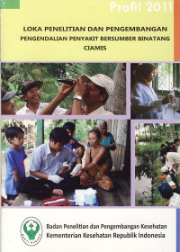 Profil Loka Penelitian dan Pengembangan Pengendalian Penyakit Bersumber Binatang Ciamis 2011