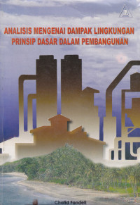 Analisis Mengenai Dampak Lingkungan Prinsip Dasar Dalam Pembangunan