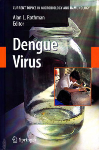 Dengue Virus : Current Topics In Microbiology and Immunology