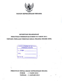 Ketentuan Pelaksanaan Peraturan Pemerintah Nomor 46 Tahun 2011 Tentang Penilaian Prestasi Kerja Pegawai Negeri Sipil peraturan Kepala Badan Kepegawaian Negara Nomor 1 Tahun 2013 Tanggal 3 Januari 2013