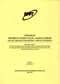 Pedoman Membuat Karya Tulis / Karya Ilmiah Dalam Jabatan Fungsional Teknisi Litkayasa