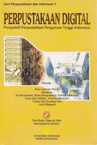 Perpustakaan Digital Perspektif Perpustakaan Perguruan Tinggi Indonesia - Seri Perpustakaan dan Informasi 1