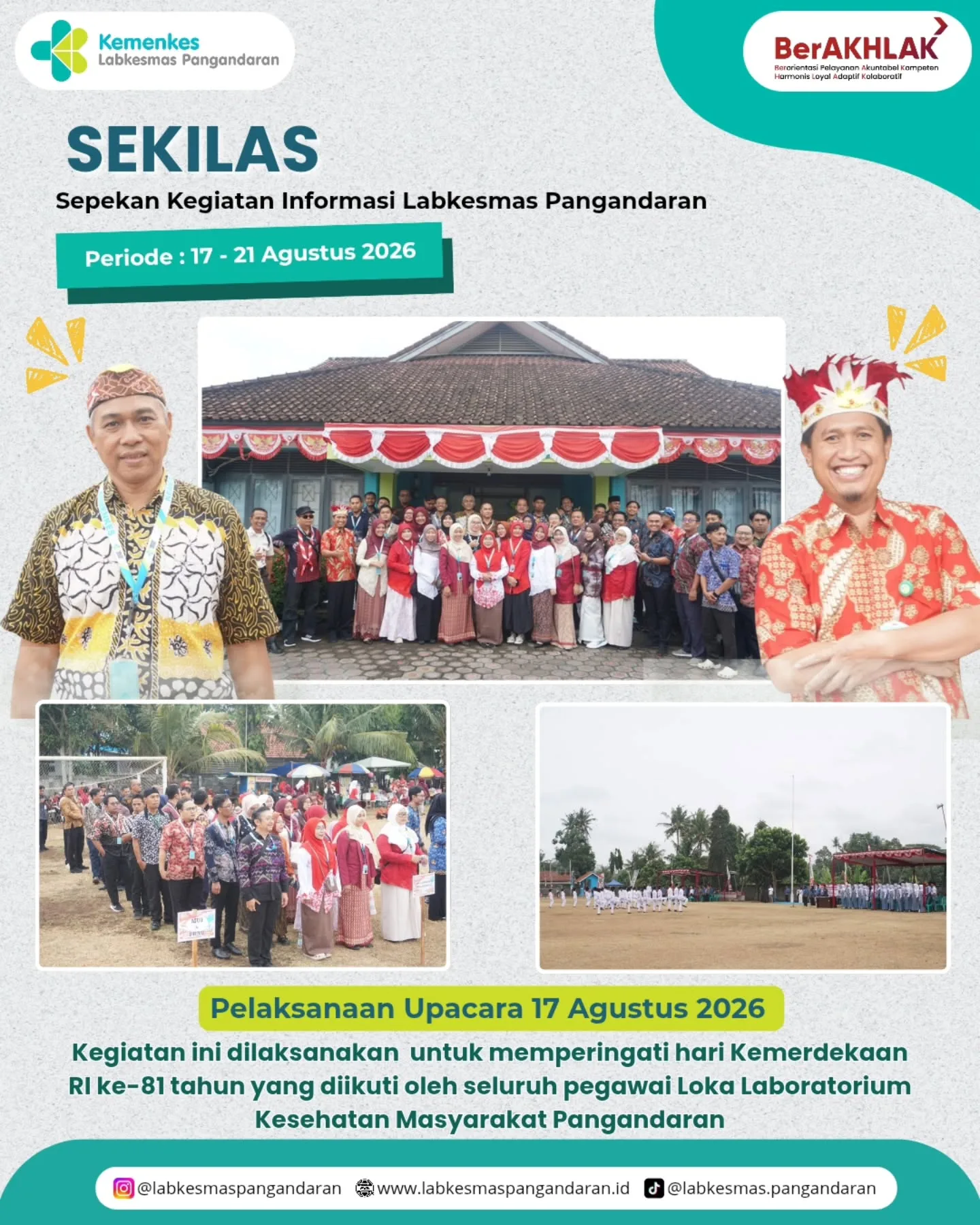 SEKILAS (Sepekan Kegiatan Informasi Labkesmas) 
Periode 17 - 21 Agustus 2026

Halo Sahabat Loka👋🥳

Yuk simak kegiatan pekan ini, mulai dari upacara Hari Kemerdekaan 17 Agustus 2026 sampai dengan kegiatan internal yang ada di kita! 

Pekan ini, apa kegiatanmu di Hari Kemerdekaan? Komen di kolom komentar ya? 

#labkesmaspangandaran
#harikemerdekaan
#sekilasllkmpnd
#labkesmaspangandaran
#kemenkesri