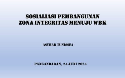 Sosialisasi dan Koordinasi Pembangunan Zona Integritas menuju WBK dan WBBM