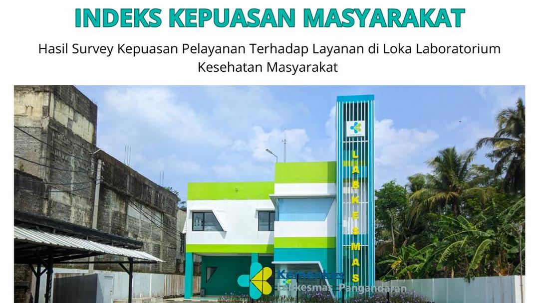 Indeks Kepuasan Masyarakat Labkesmas Pangandaran Periode Penilaian April – Juni 2025