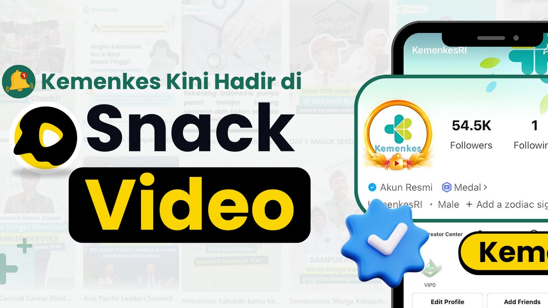 Kementerian Kesehatan RI kini hadir di SnackVideo!
