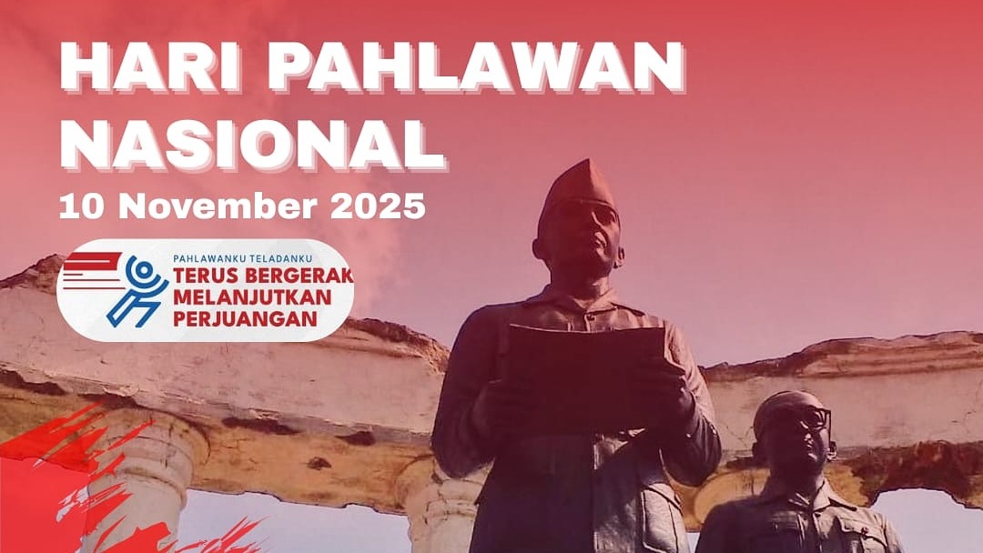 Memperingati Hari Pahlawan Nasional 2025, Pahlawanku Teladanku Terus Bergerak Melanjutkan Perjuangan