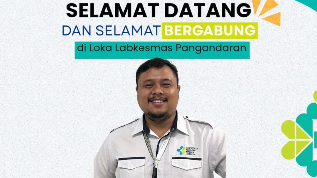 Selamat Bergabung Chandra Akasa, S.Si di Loka Labkesmas Pangandaran
